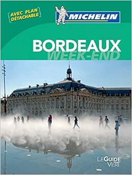 Amazon Fr Le Guide Vert Week End Bordeaux Michelin Michelin Livres Amazon Fr Le Guide Vert Week End Bordeaux Michelin Michelin Livres