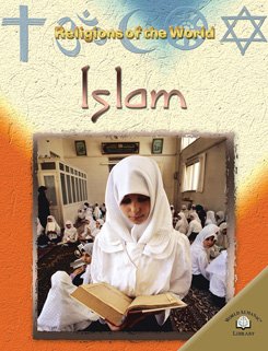 Islam (Religions of the World (World Almanac Library))