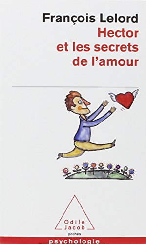 Hector ET Les Secrets De L'Amour (French Edition)