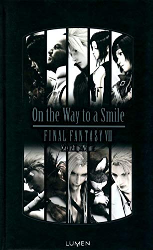 On the Way to a Smile : Final Fantasy VII by Kazushige Nojima