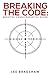 Breaking the Code: Becoming a music marketing sniper by Lee J Bradshaw