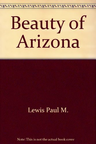 Beauty of Arizona