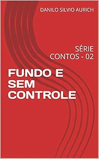 Livro FUNDO E SEM CONTROLE: SÉRIE CONTOS - 02