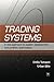 Trading Systems: A new approach to system development and portfolio optimisation