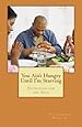 You Ain't Hungry Until I'm Starving: Nutrition for the Soul