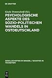 Psychologische Aspekte des Sozio-Politischen Wandels in Ostdeutschland, Trommsdorff, Gisela, 3110141213