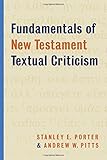 Fundamentals of New Testament Textual Criticism