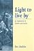 Light to Live By: An exploration in Quaker Spirituality by