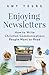 Enjoying Newsletters: How to Write Christian Communications People Want to Read by Amy Young