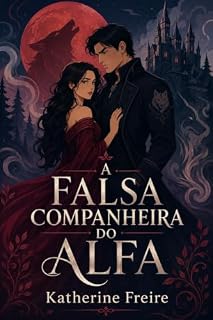 Livro A Falsa Companheira do Alfa