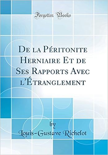 De La Péritonite Herniaire Et De Ses Rapports Avec L - 