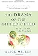 The Drama of the Gifted Child: The Search for the True Self, Revised Edition