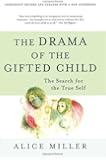 The Drama of the Gifted Child: The Search for the True Self, Revised Edition