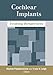 Cochlear Implants: Evolving Perspectives by Raylene Paludneviciene, Irene W. Leigh