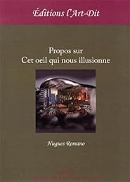 Propos sur cet oeil qui nous illusionne