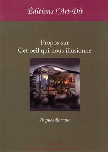 Propos sur cet oeil qui nous illusionne