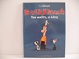 Earl et mooch t. 2 : mon maitre ce heros by 