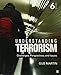 Understanding Terrorism: Challenges, Perspectives, and Issues (NULL)
