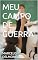 Livro MEU CAMPO DE GUERRA