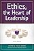Ethics, the Heart of Leadership, 3rd Edition