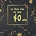 Le livre d'or de mes 40 ans: Livre à personnaliser spécial anniversaire - thème NEW BLACK & OR (F by CORENTIN SMITH