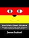 Cool Kids Speak German: Enjoyable worksheets, word searches & colouring pages in German for children of all ages (German Edition) primary