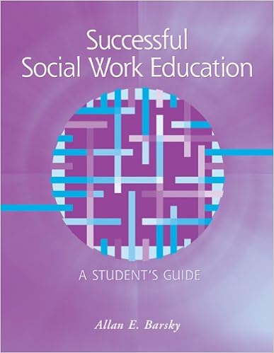 Successful Social Work Education: A Student’s Guide (Introduction to Social Work / Social Welfare)