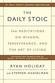 The Daily Stoic: 366 Meditations on Wisdom, Perseverance, and the Art of Living