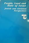 People, Land and State of Israel: Jewish and Christian Perspectives