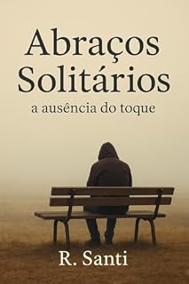 Livro Abraços Solitários: a ausência do toque