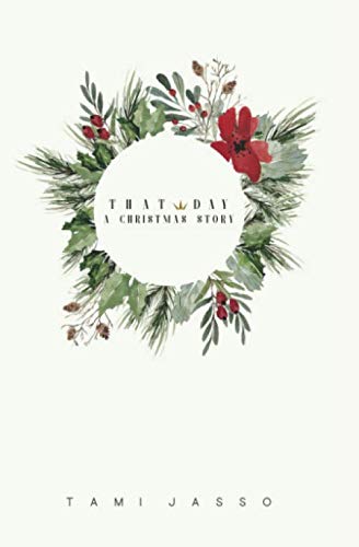 That Day: A Christmas Story by Tami Jasso