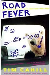 BY Cahill, Tim ( Author ) [{ Road Fever[ ROAD FEVER ] By Cahill, Tim ( Author )Mar-03-1992 Paperback By Cahill, Tim ( Author ) Mar - 03- 1992 ( Paperback ) } ] Paperback