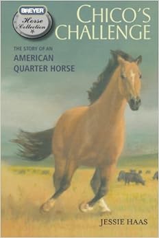Chico's Challenge: The Story of an American Quarter Horse (The Breyer Horse Collection) Chico's Challenge: The Story of an American Quarter Horse (The Breyer Horse Collection)