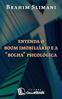 Livro Entenda o boom imobiliário e a "bolha" psicológica