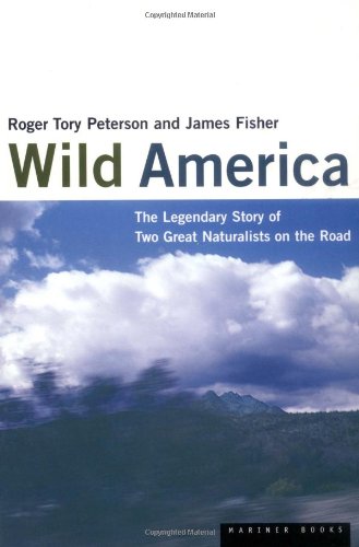 Wild America: The Record of a 30,000 Mile Journey Around the Continent by a Distinguished Naturalist and His British Colleague