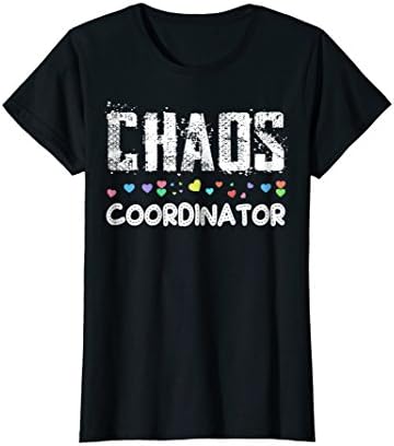 Womens Chaos Coordinator T-Shirt Funny Mother's Day Gift Idea Shirt