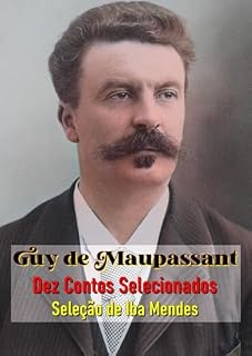 Livro Guy de Maupassant: Dez Contos Selecionados