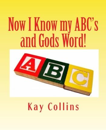 Now I Know my ABC's and Gods Word!: References from the King James Bible