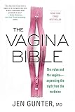 The Vagina Bible: The Vulva and the Vagina: Separating the Myth from the Medicine by 