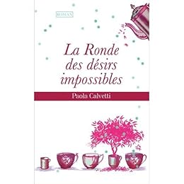 La ronde des désirs impossibles