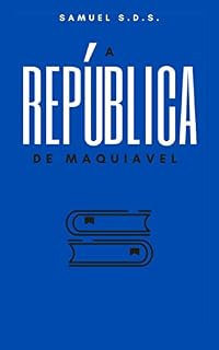 Livro A REPÚBLICA DE MAQUIAVEL