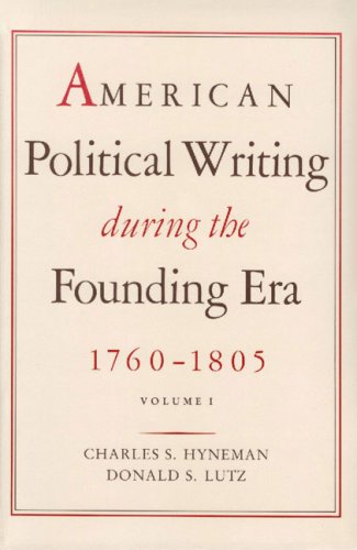 American Political Writing During the Founding Era, 1760-1805, 2-Vol. Set