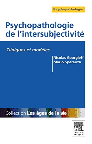 Psychopathologie de l'intersubjectivité by Nicolas Georgieff, Mario Speranza