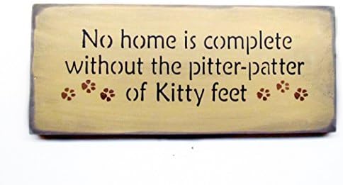 Wooden Sign/No House is Complete Without The Pitter Patter of Kitty Feet/Sage Green Wood Sign
