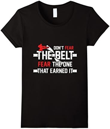 Women's Don't fear the belt, fear the one who earned it taekwondo  XL Black