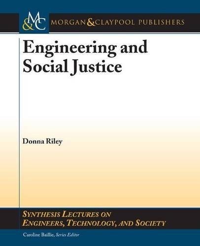 Engineering and Social Justice (Synthesis Lectures on...