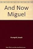 Front cover for the book ...and now Miguel by Joseph Krumgold