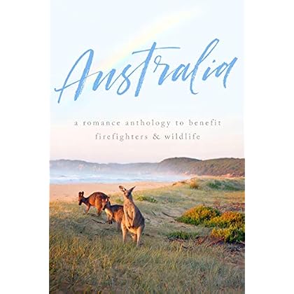 AUSTRALIA: A Romance Anthology AUSTRALIA: A Romance Anthology