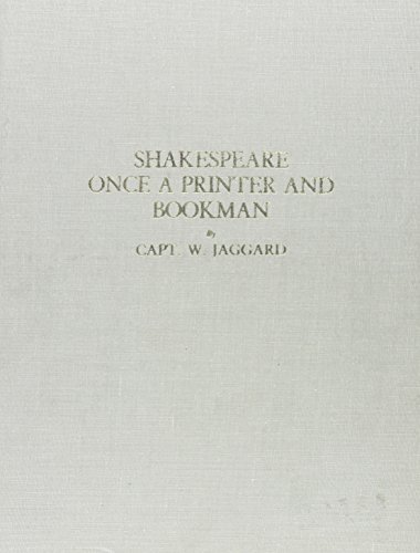 Shakespeare, Once a Printer and Bookman Shakespeare, Once a Printer and Bookman