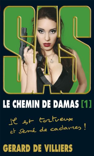SAS 193 Le chemin de Damas T1: Il est tortueux et semé de cadavres ! (French Edition)